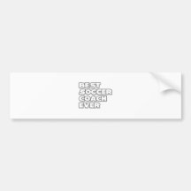 Best Soccer Coach Ever Bumper Sticker