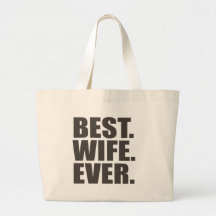 Best. Wife. Ever. Canvas Bags
