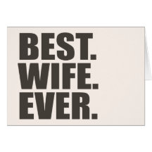 Best. Wife. Ever. Greeting Card