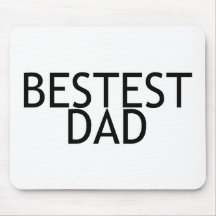 Bestest Dad Mousepads