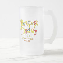 Bestest Daddy in the whole wide World Coffee Mug