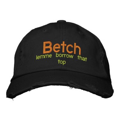 Betch, lemme borrow that top embroidered baseball caps Betch, lemme borrow that top embroidered baseball caps