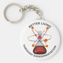 Better Living Through Experimentation Keychain