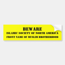 BEWARE , Islamic Society of North America, Fron... Bumper Stickers