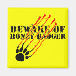 Beware of honey badger refrigerator magnet