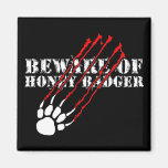Beware of honey badger refrigerator magnet