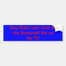 Biden your time bumper sticker