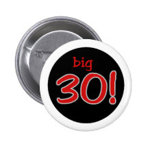 Big 30 pinback button