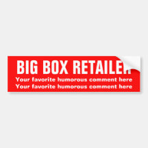BIG BOX RETAILER: template Bumper Stickers