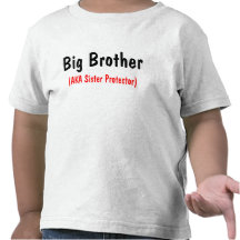 Big Brother (AKA Sister Protector) Tshirt