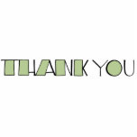 Big Thank You green Sculpture Acrylic Cut Outs