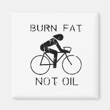 BIKE: Burn fat not oil T-shirt Fridge Magnet