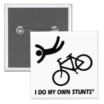Bike My Own Stunts Pinback Button