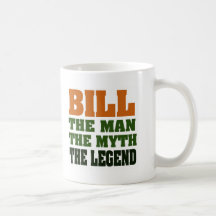 Bill - the Man, the Myth, the Legend Mugs