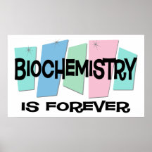 Biochemistry Is Forever Print
