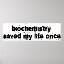 Biochemistry Saved My Life Once Print