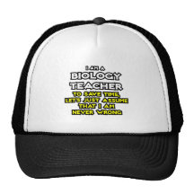Biology Teacher...Assume I Am Never Wrong Mesh Hat