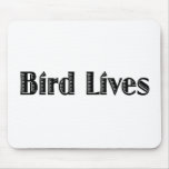 Bird Lives Mouse Pad