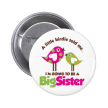 Birdie Going To Be A Big Sister Button