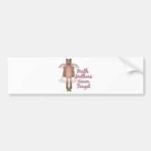 Birth Mothers Never Forget Teddy Bear Design Bumper Sticker