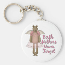 Birth Mothers Never Forget Teddy Bear Design Key Chain