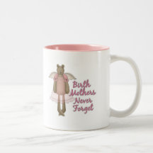 Birth Mothers Never Forget Teddy Bear Design Mug