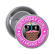 Birthday Girl 90 Years Old Button
