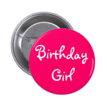 Birthday Girl Pinback Buttons