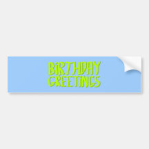 Birthday Greetings. Green and Blue. Custom Bumper Stickers