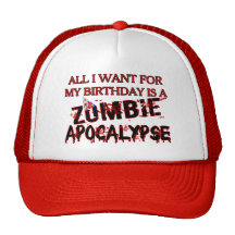 Birthday Zombie Apocalypse Trucker Hat