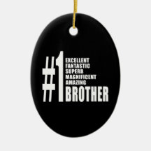 Birthdays Parties Christmas : Number One Brother Ornaments