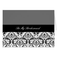 black and grey damask be my bridesmaid card