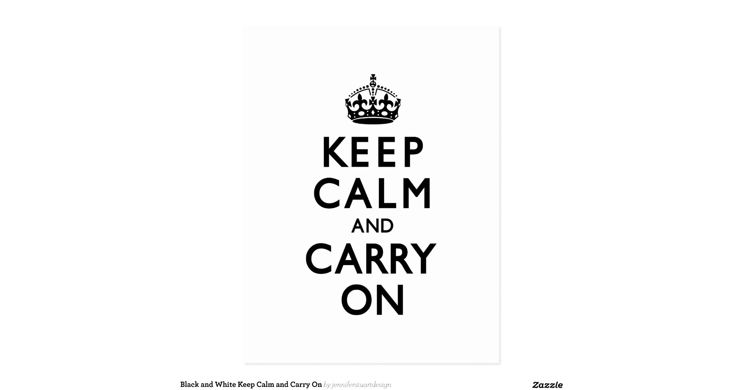 Black and White Keep Calm and Carry On Postcard | Zazzle