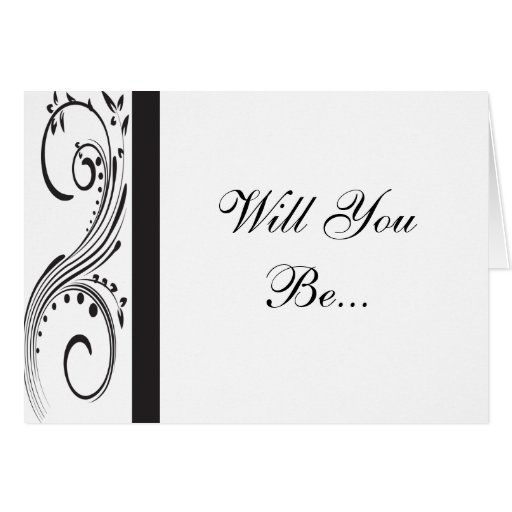Black and White Will You Be My Bridesmaid Card