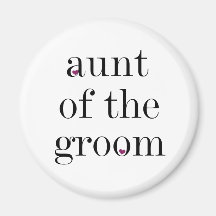 Black Text Aunt of the Groom Magnet