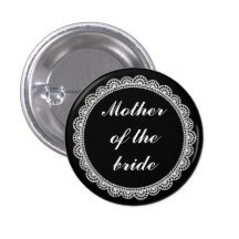 Black White Lace Mother of the Bride Pin Badge