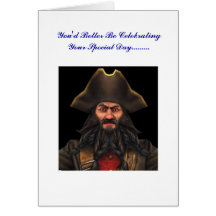 blackbeard Birt You'd Better Be Celebrating Yo... Card