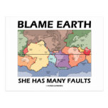 Blame Earth She Has Many Faults (Plate Tectonics) Postcards