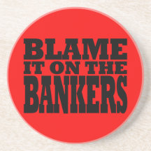 Blame it on the Bankers (Funny Financial Crisis) Coasters