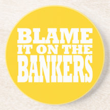 Blame it on the Bankers (Funny Financial Crisis) Coaster