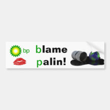 Blame Palin! Bumper Sticker