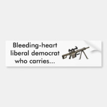 Bleeding-heart liberal democrat who carries... bumper sticker