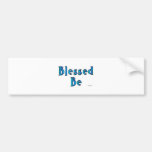 Blessed Be Bumper Stickers