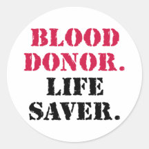 Blood Donor. Life Saver. Stickers