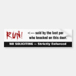 Bloody RUN! No Soliciting Sticker Bumper Stickers