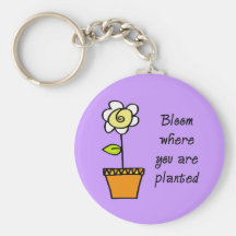 Bloom Where You Are Planted II Keychain