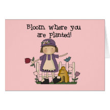 Bloom Where You Are Planted Tshirts and Gifts Greeting Card