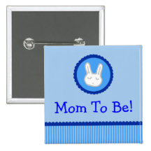 Blue Bunny "Mom To Be" Baby Shower Button