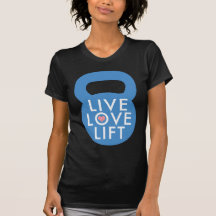 Blue "Live Love Lift!" T-shirt