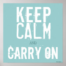 Blue & White Keep Calm and Carry On Art Poster